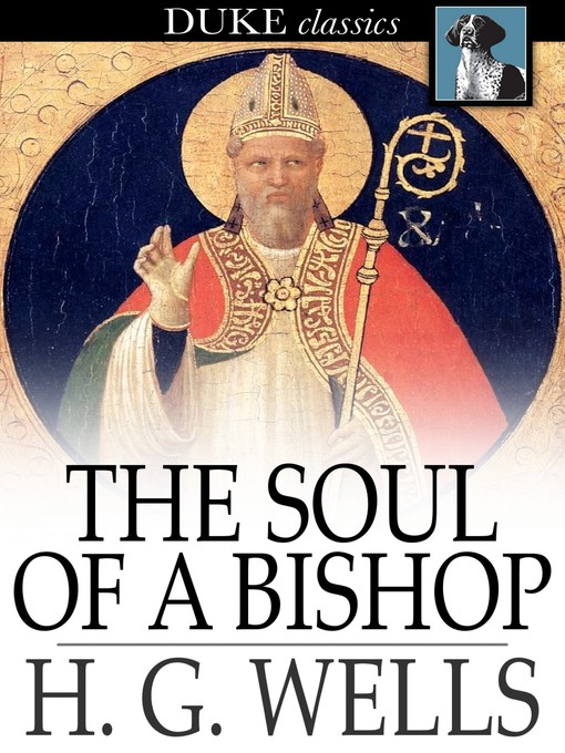 Title details for The Soul of a Bishop by H. G. Wells - Available